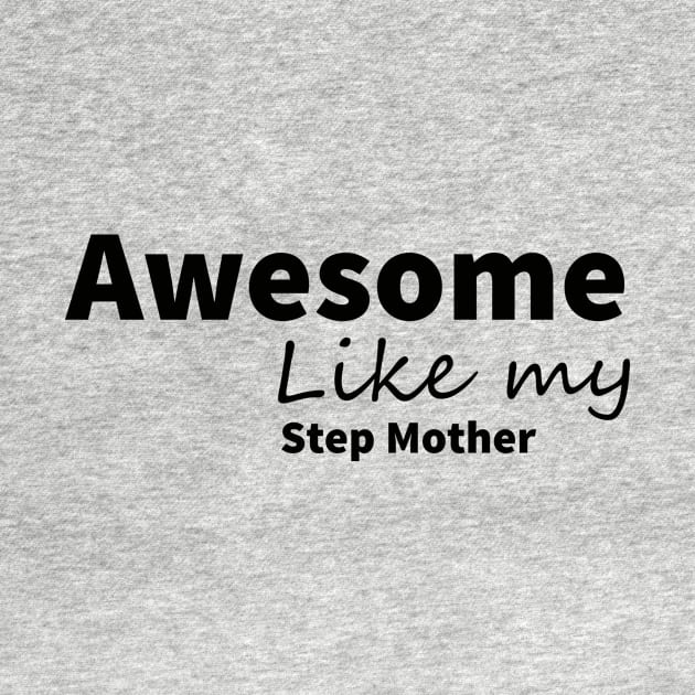 awesome like my step mother t-shirt by yassinstore